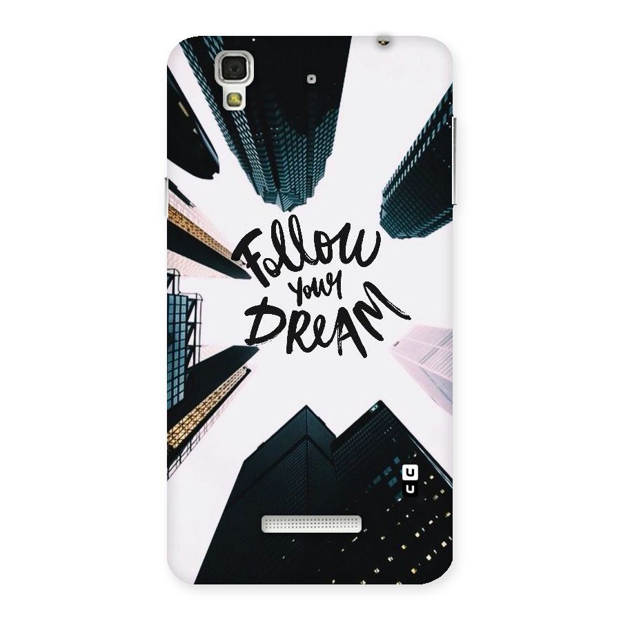 Follow Dream Back Case for YU Yureka Plus