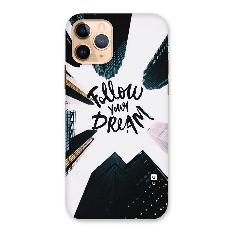 Follow Dream Back Case for iPhone 11 Pro