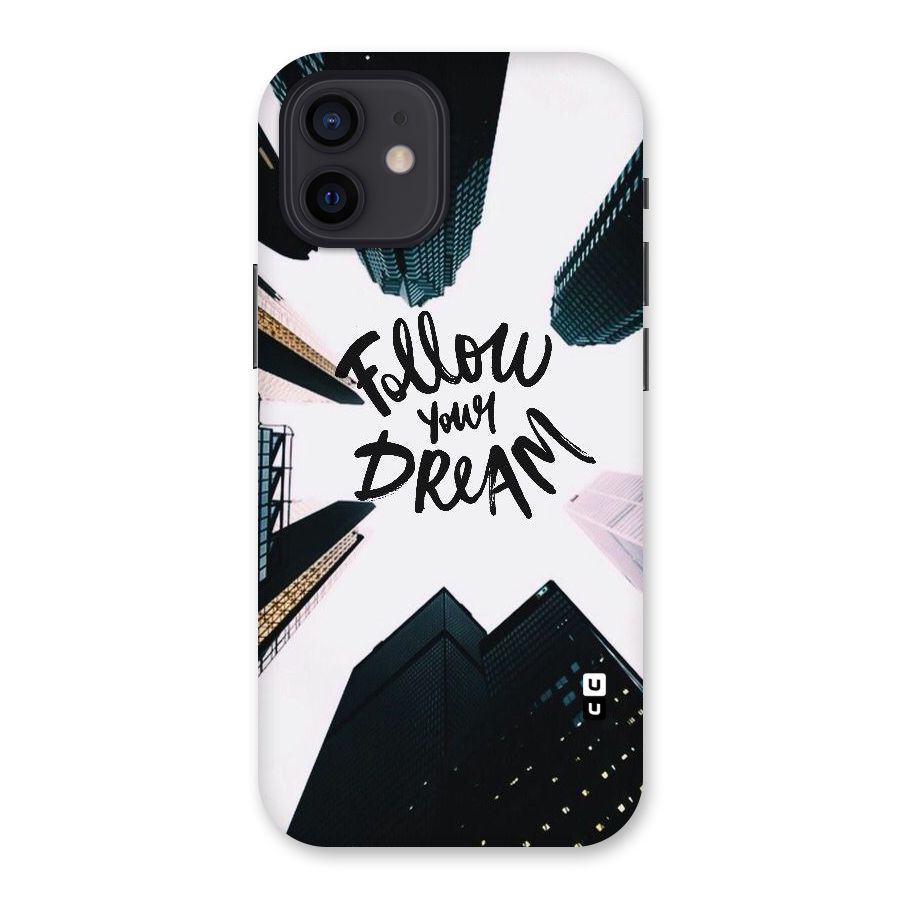Follow Dream Back Case for iPhone 12