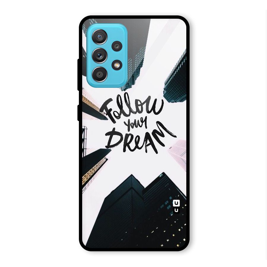 Follow Dream Glass Back Case for Galaxy A52