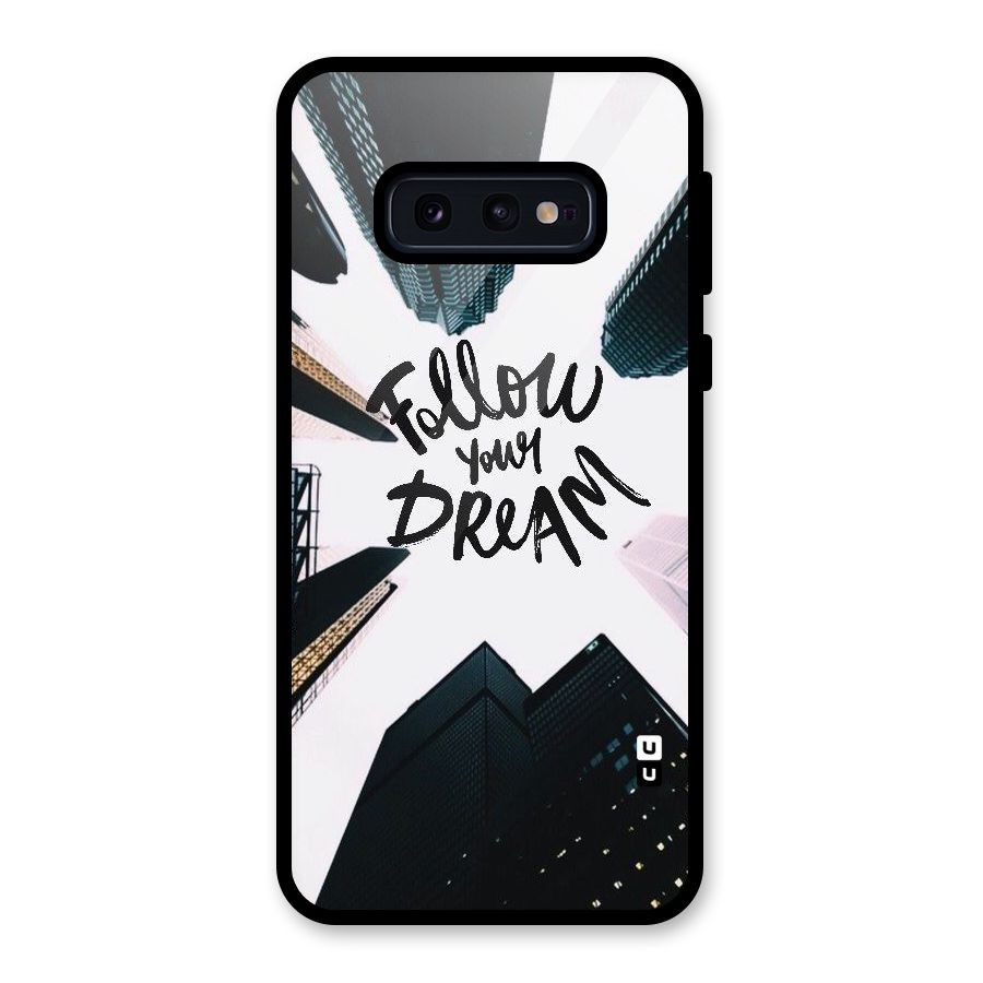 Follow Dream Glass Back Case for Galaxy S10e