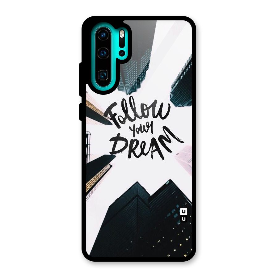 Follow Dream Glass Back Case for Huawei P30 Pro