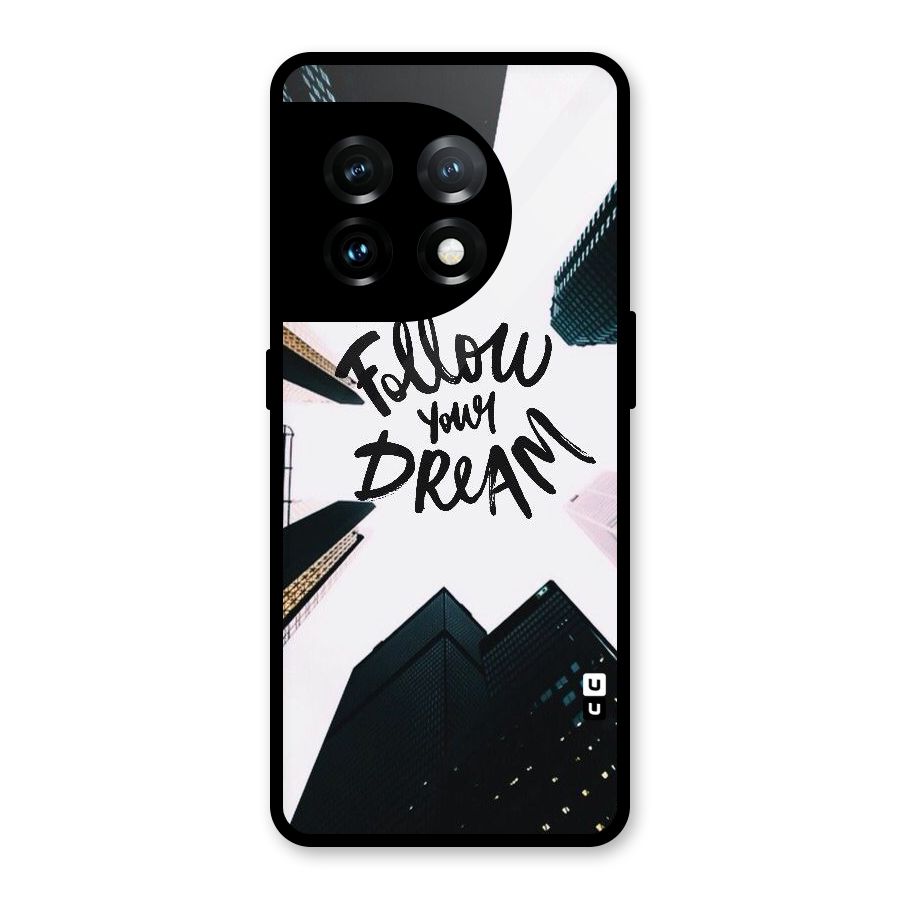 Follow Dream Glass Back Case for OnePlus 11