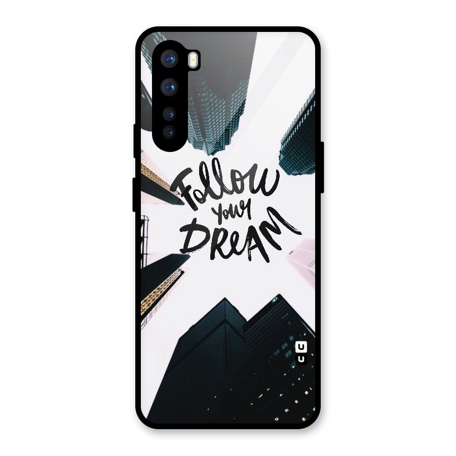 Follow Dream Glass Back Case for OnePlus Nord