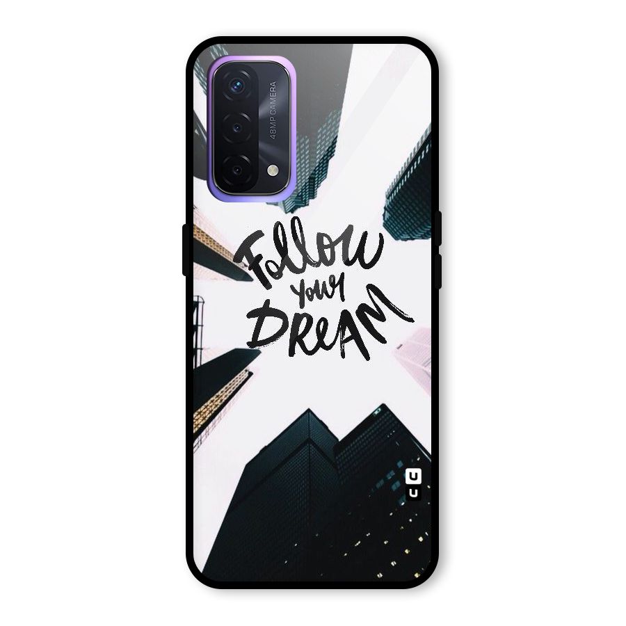 Follow Dream Glass Back Case for Oppo A74 5G