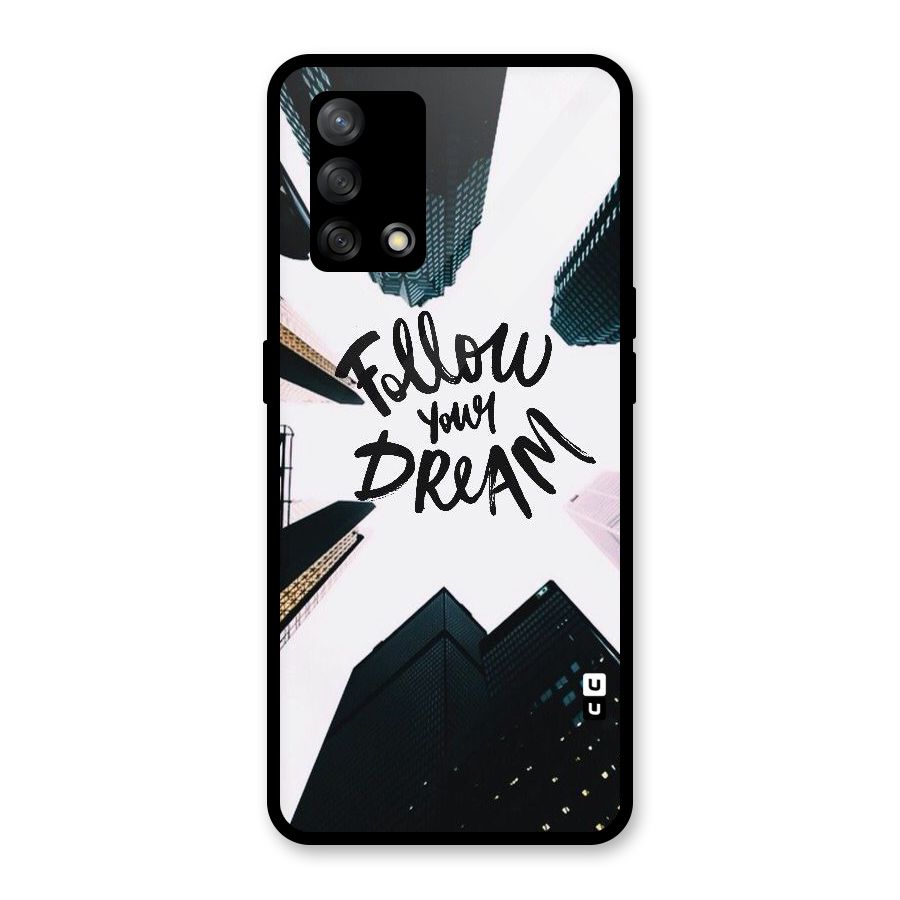 Follow Dream Glass Back Case for Oppo F19