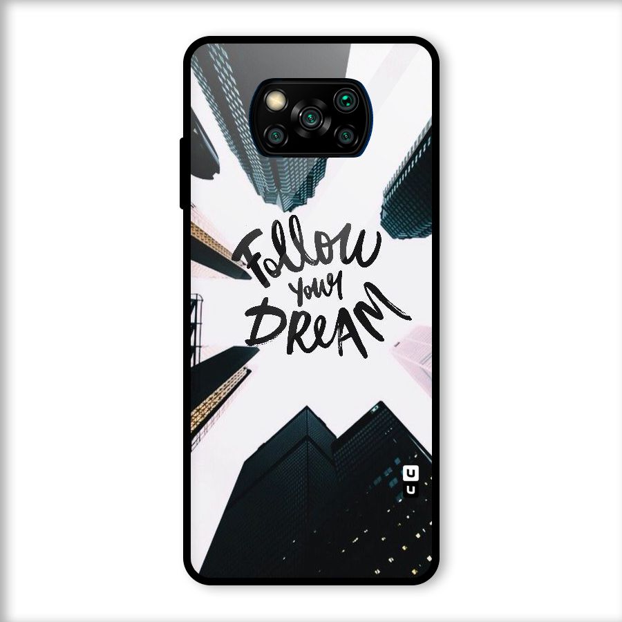 Follow Dream Glass Back Case for Poco X3