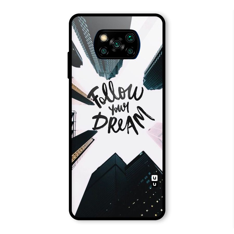 Follow Dream Glass Back Case for Poco X3 Pro