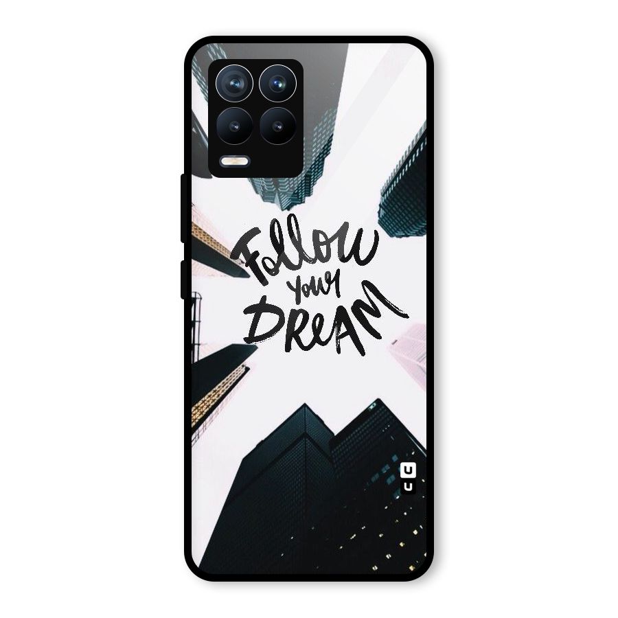 Follow Dream Glass Back Case for Realme 8