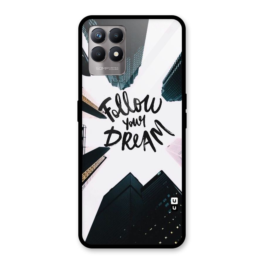Follow Dream Glass Back Case for Realme Narzo 50
