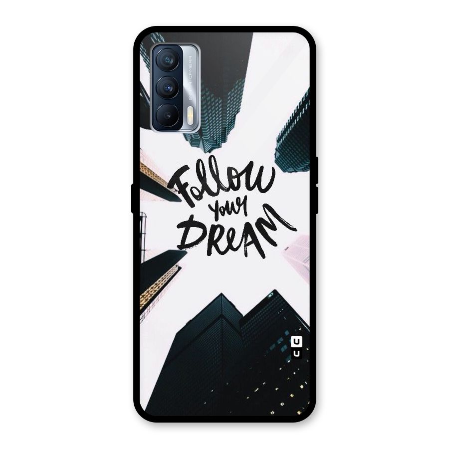 Follow Dream Glass Back Case for Realme X7