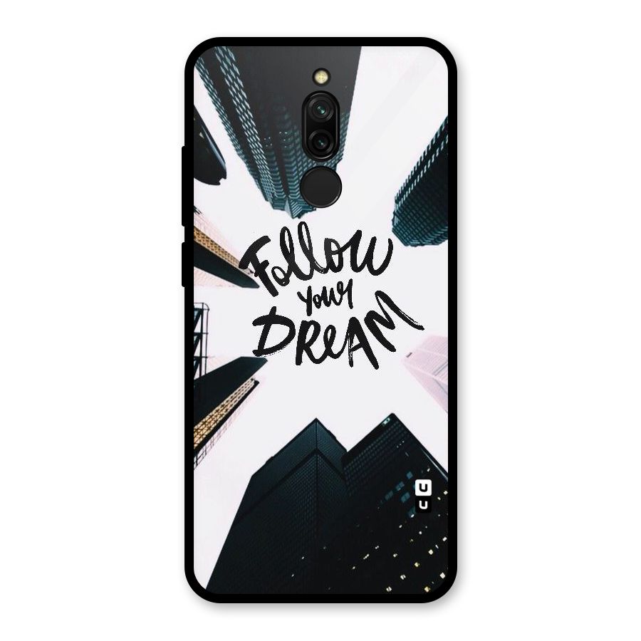 Follow Dream Glass Back Case for Redmi 8