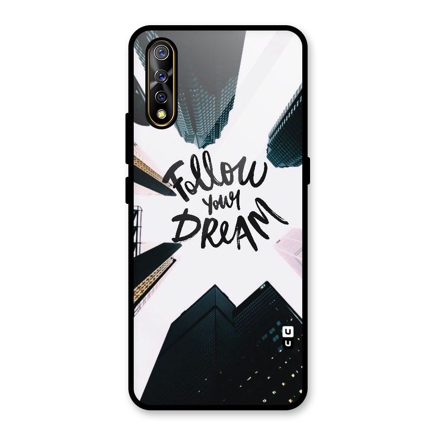 Follow Dream Glass Back Case for Vivo S1