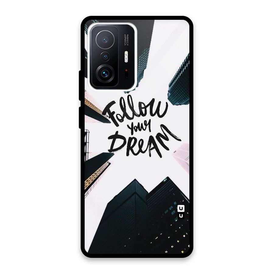 Follow Dream Glass Back Case for Xiaomi 11T Pro