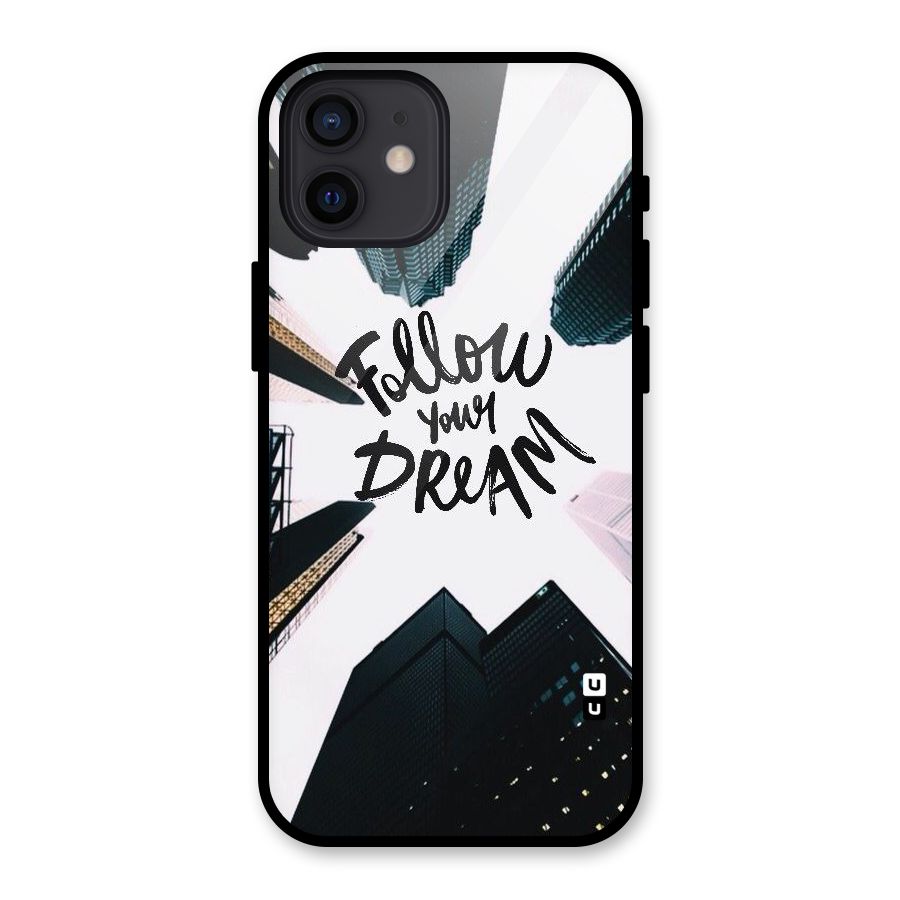 Follow Dream Glass Back Case for iPhone 12