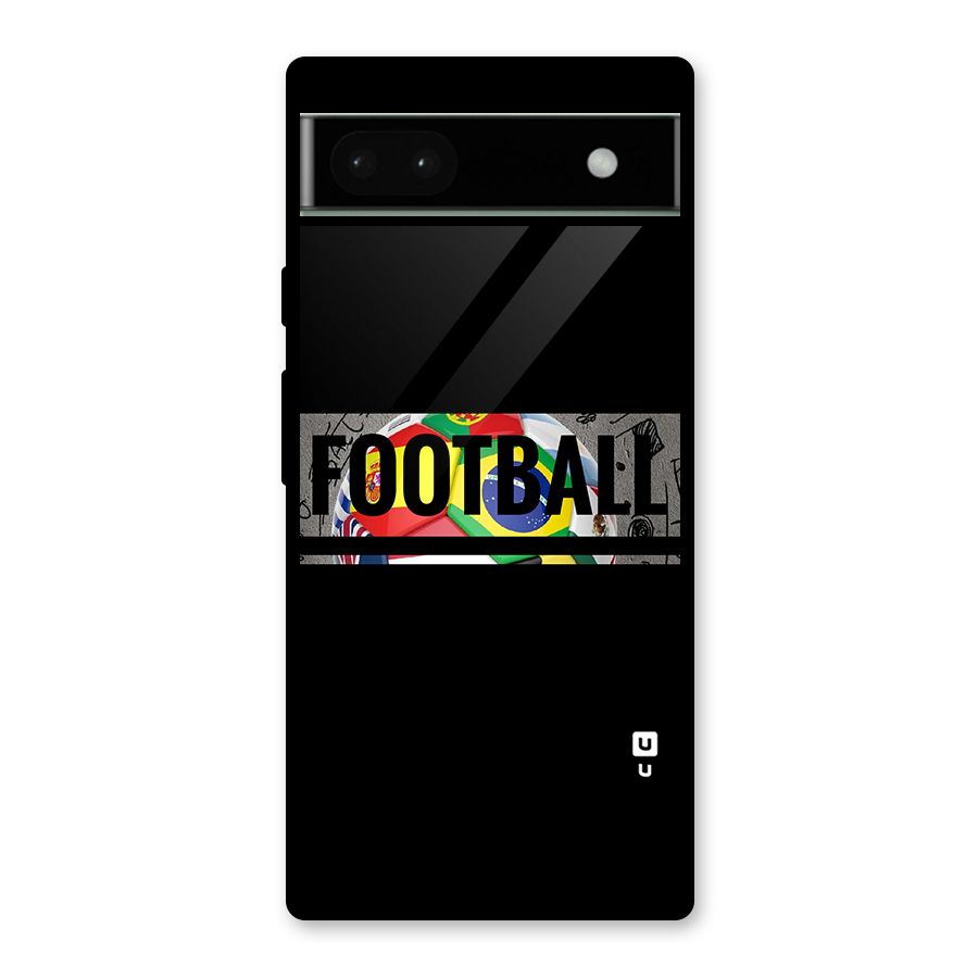 Football Typography Glass Back Case for Google Pixel 6a