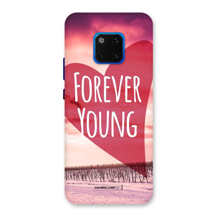Forever Young Back Case for Huawei Mate 20 Pro