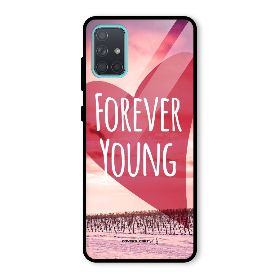 Forever Young Glass Back Case for Galaxy A71