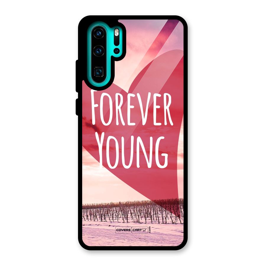 Forever Young Glass Back Case for Huawei P30 Pro