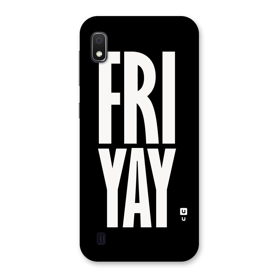 Fri Yay Back Case for Galaxy A10