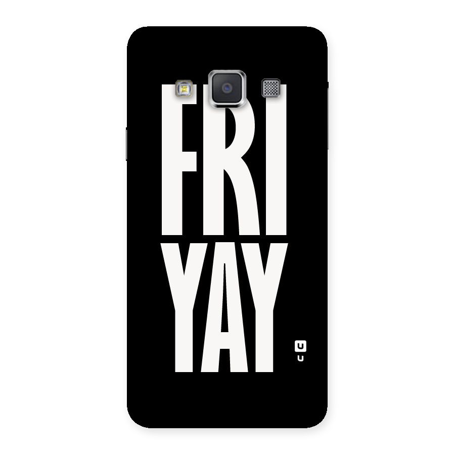 Fri Yay Back Case for Galaxy A3