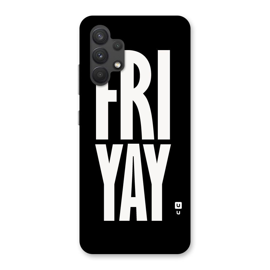Fri Yay Back Case for Galaxy A32