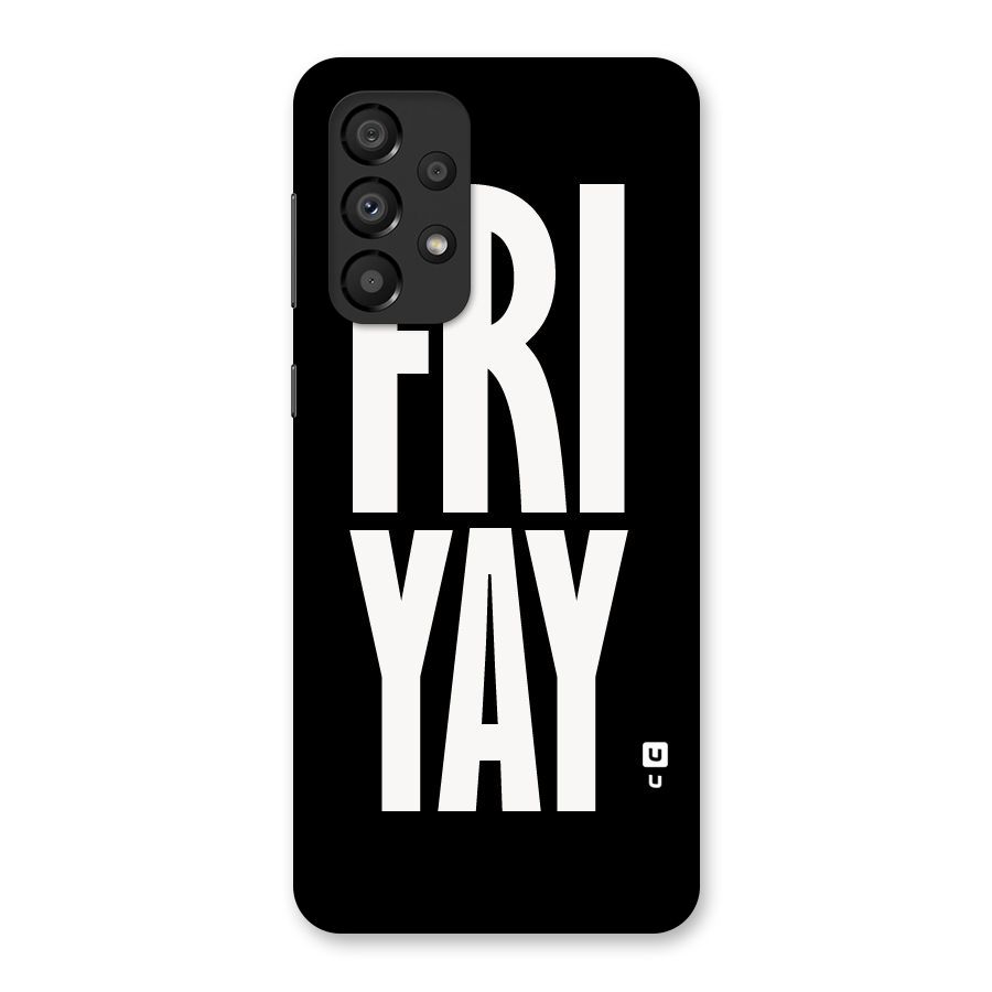 Fri Yay Back Case for Galaxy A33 5G