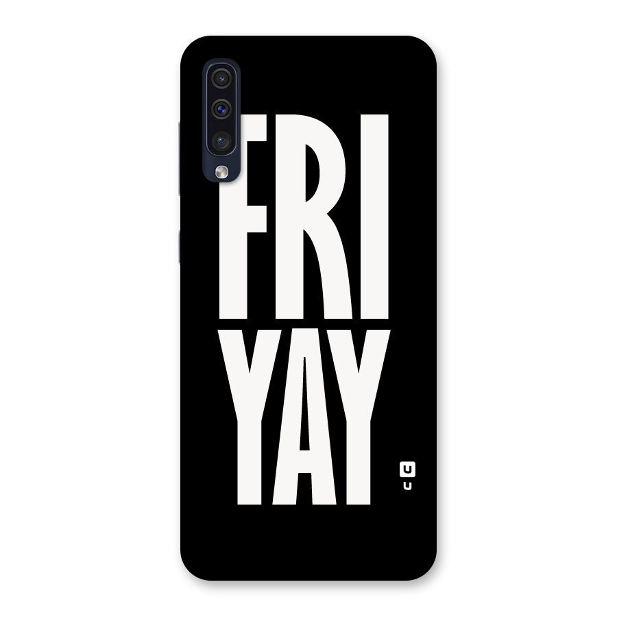 Fri Yay Back Case for Galaxy A50s