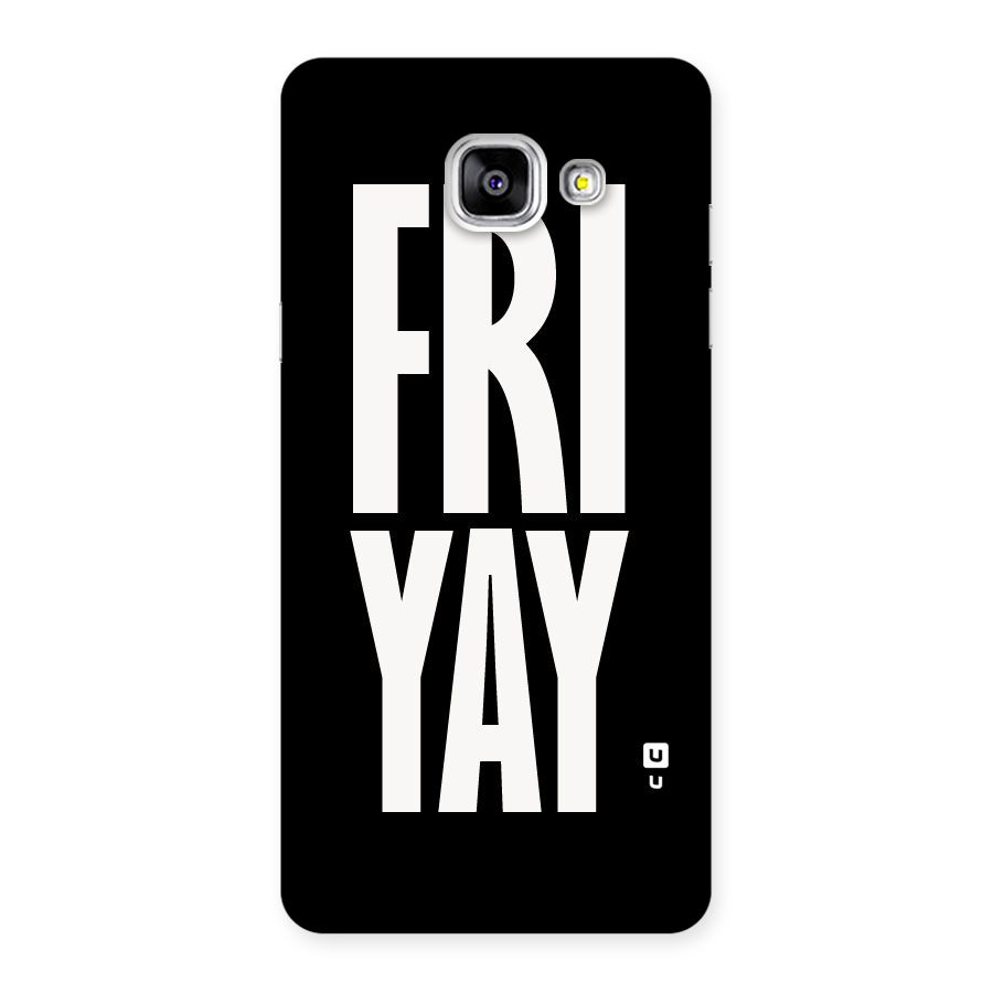 Fri Yay Back Case for Galaxy A5 2016