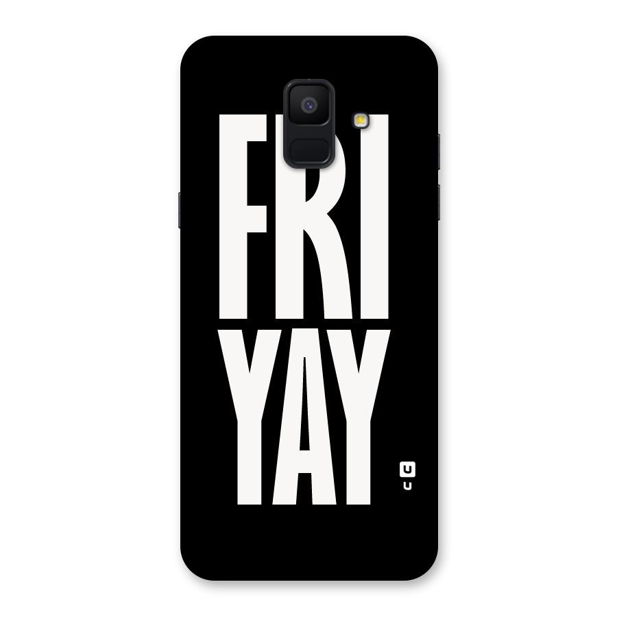 Fri Yay Back Case for Galaxy A6 (2018)