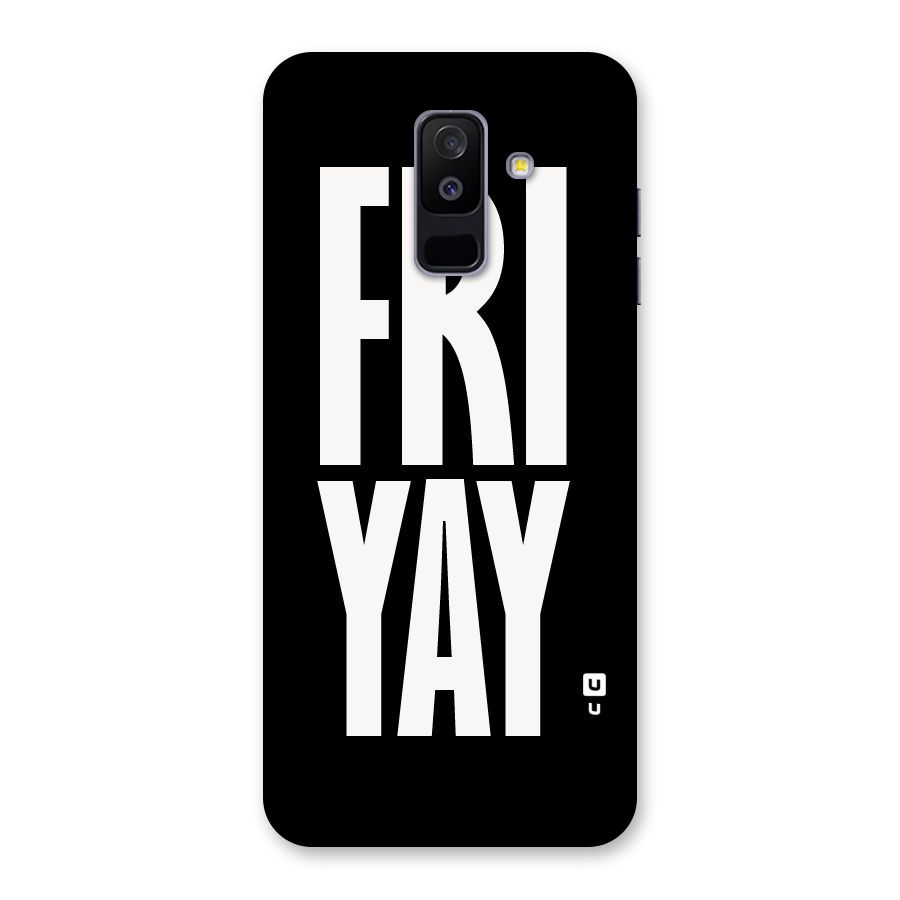 Fri Yay Back Case for Galaxy A6 Plus