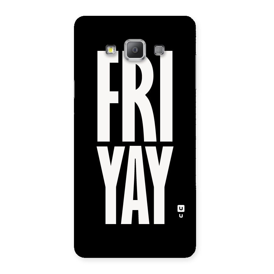 Fri Yay Back Case for Galaxy A7