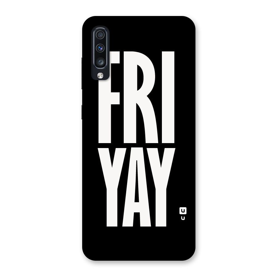 Fri Yay Back Case for Galaxy A70