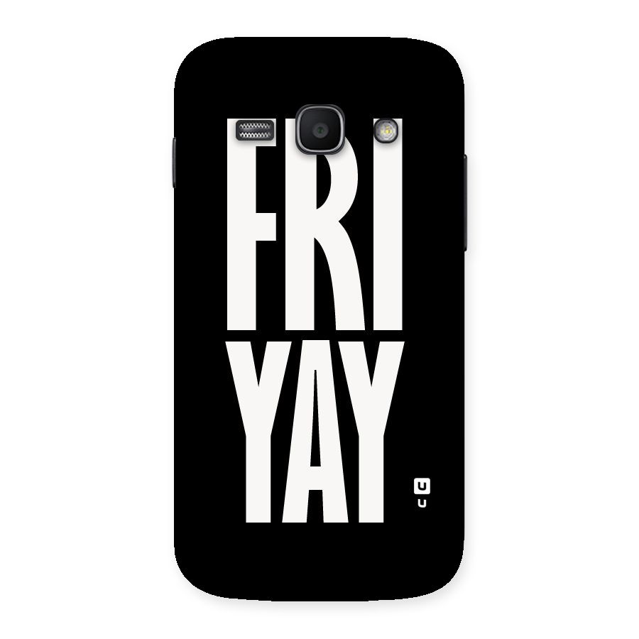Fri Yay Back Case for Galaxy Ace 3