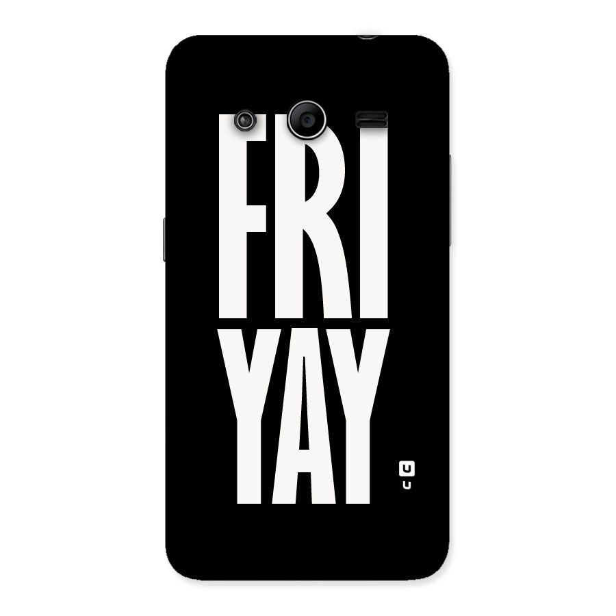 Fri Yay Back Case for Galaxy Core 2