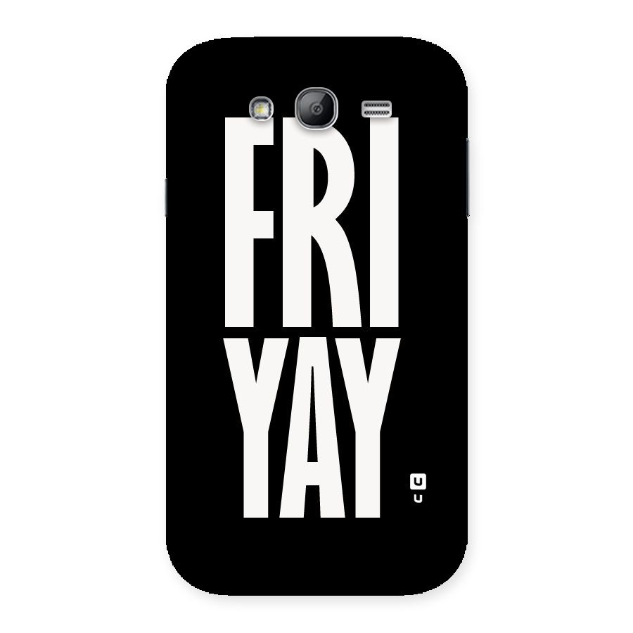 Fri Yay Back Case for Galaxy Grand