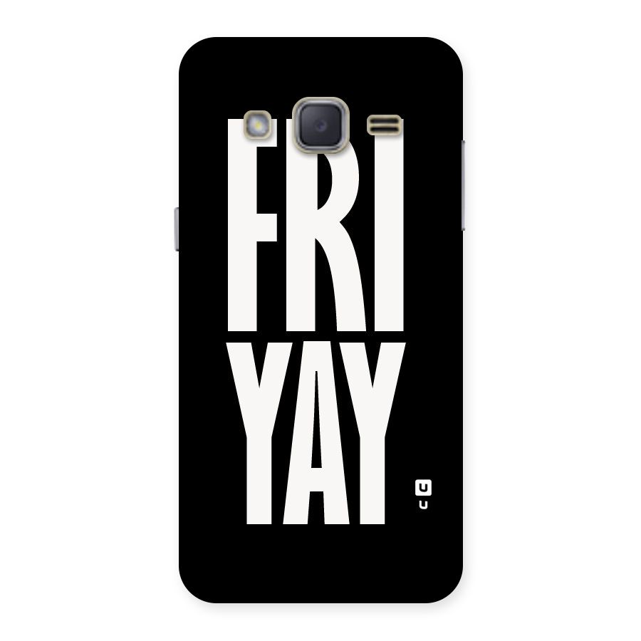 Fri Yay Back Case for Galaxy J2
