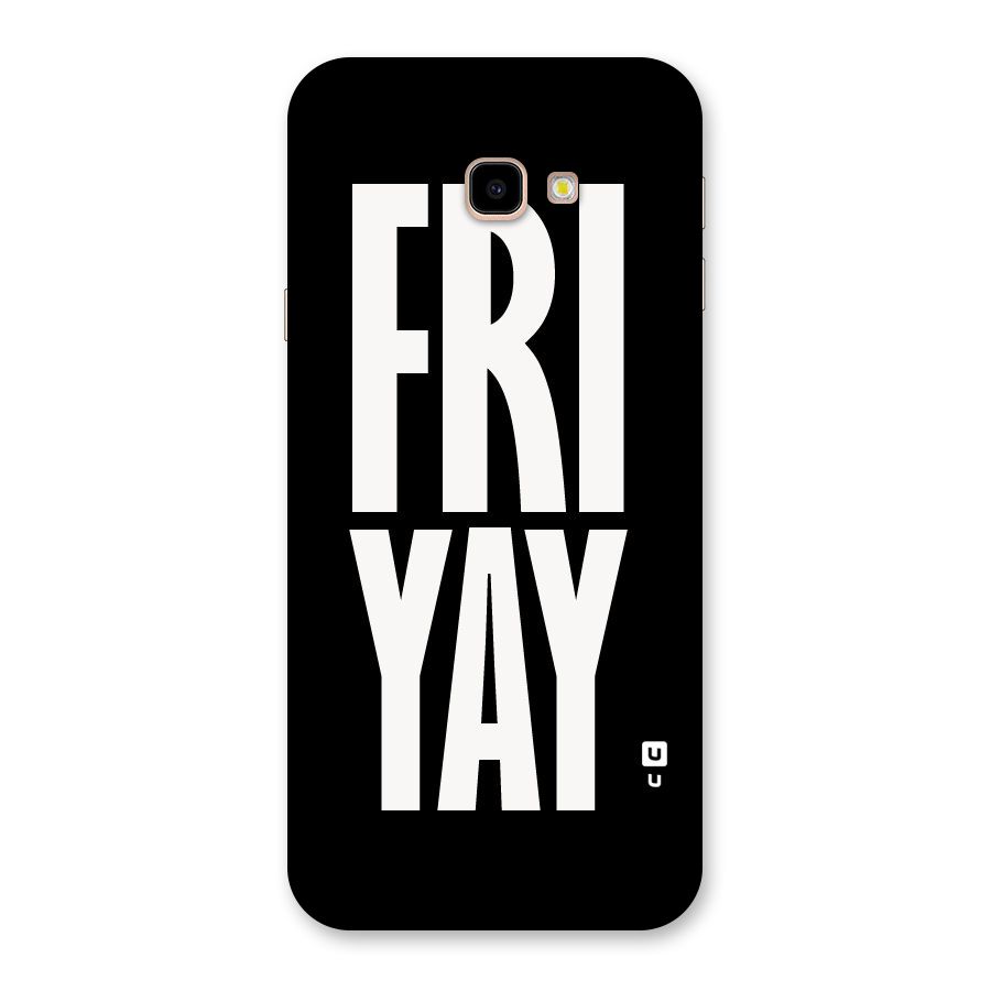 Fri Yay Back Case for Galaxy J4 Plus
