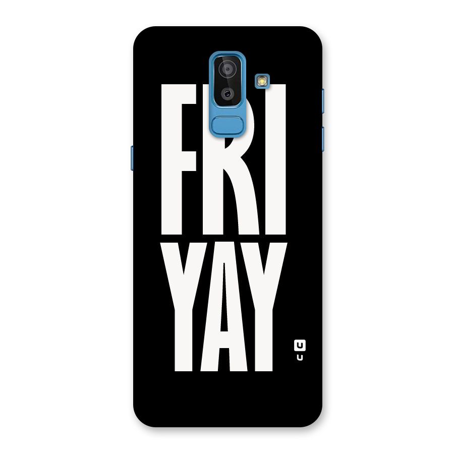 Fri Yay Back Case for Galaxy J8