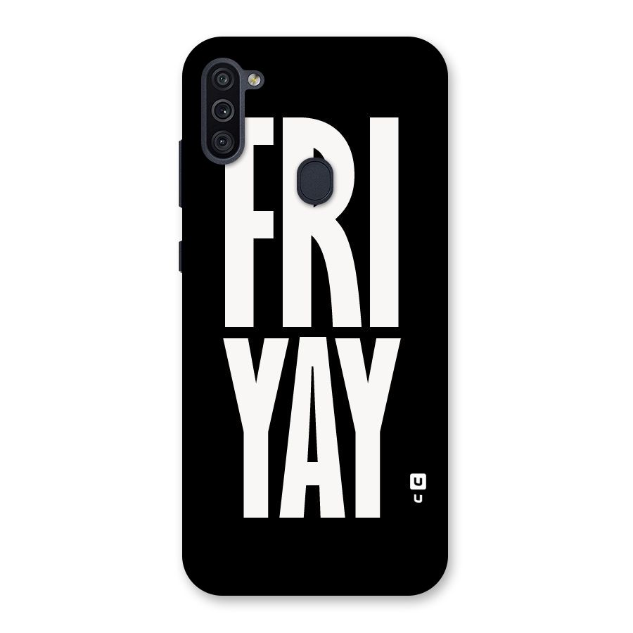 Fri Yay Back Case for Galaxy M11