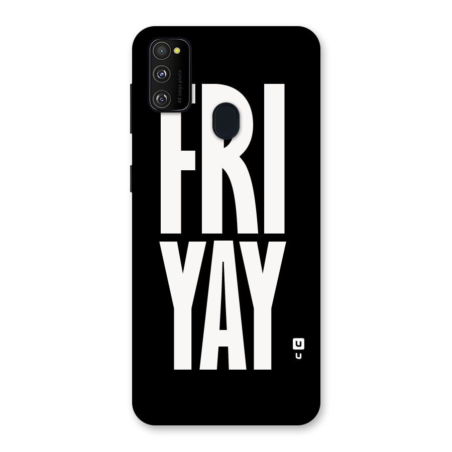 Fri Yay Back Case for Galaxy M30s