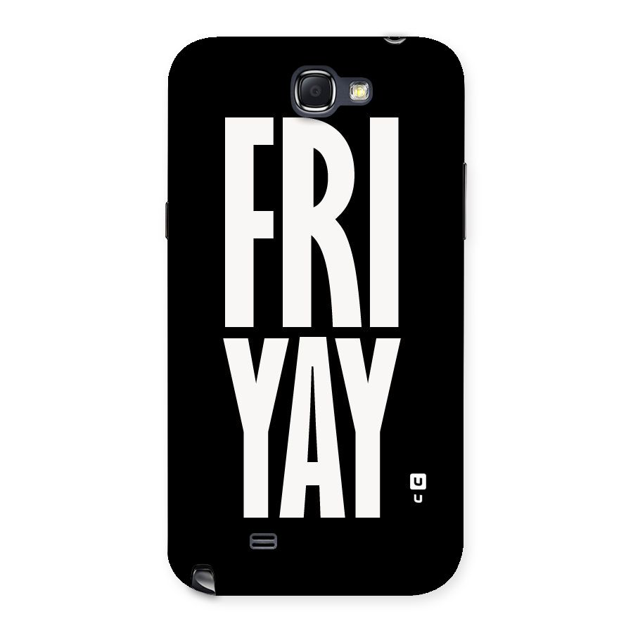 Fri Yay Back Case for Galaxy Note 2
