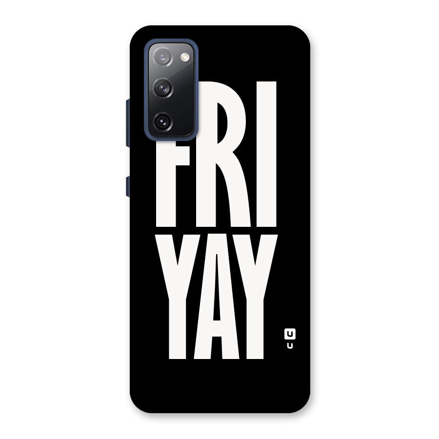Fri Yay Back Case for Galaxy S20 FE