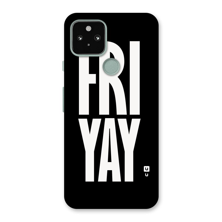 Fri Yay Back Case for Google Pixel 5