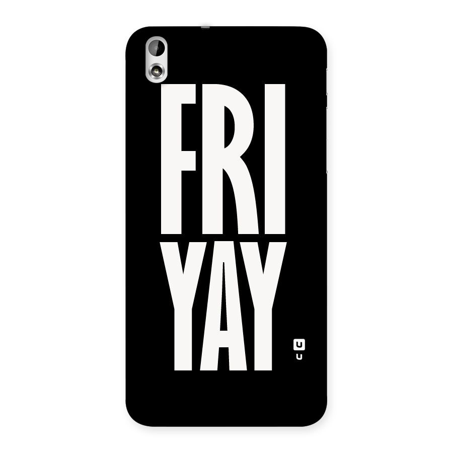 Fri Yay Back Case for HTC Desire 816g
