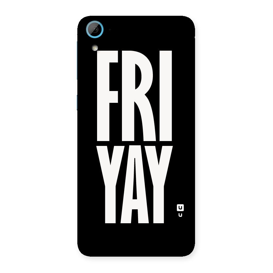 Fri Yay Back Case for HTC Desire 826