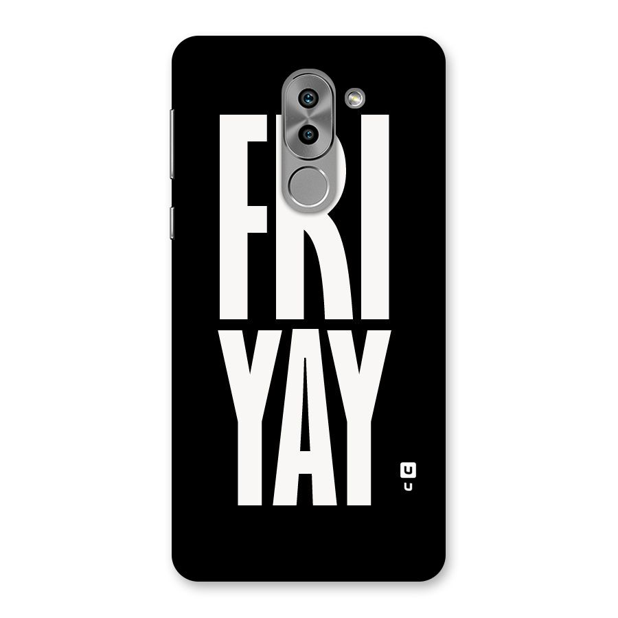 Fri Yay Back Case for Honor 6X