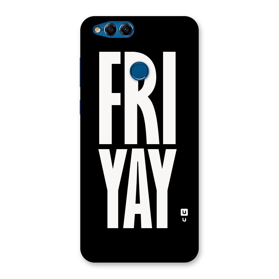 Fri Yay Back Case for Honor 7X