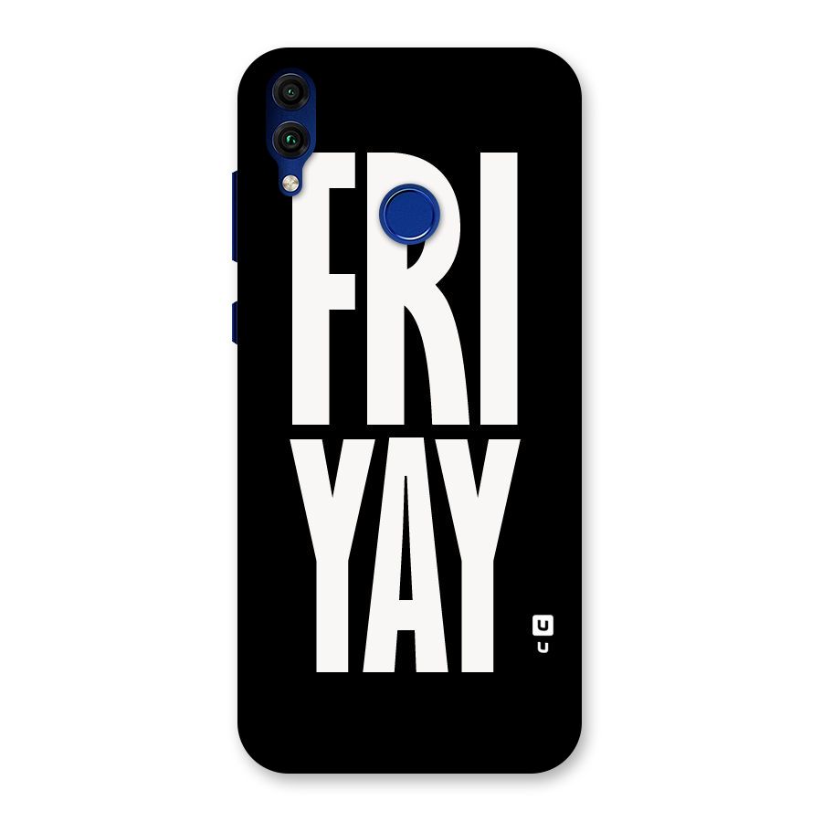 Fri Yay Back Case for Honor 8C