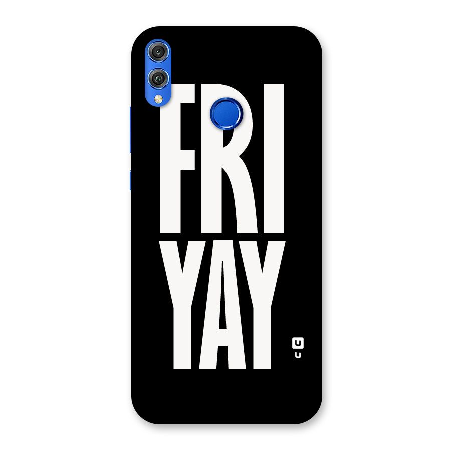 Fri Yay Back Case for Honor 8X